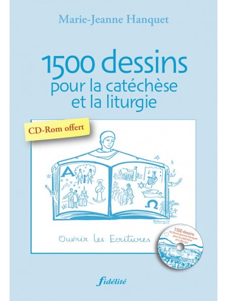 1500 dessins pour la catéchèse et la liturgie