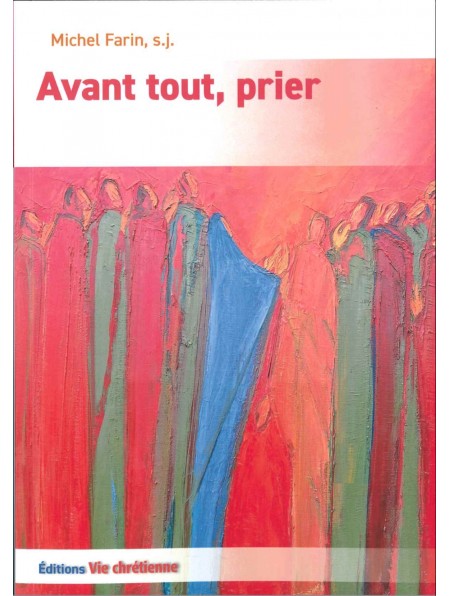 Avant tout, prier