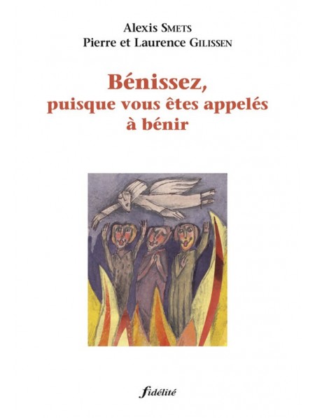 Bénissez, puisque vous êtes appelés à bénir