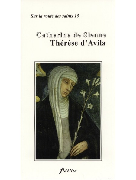 Catherine de Sienne, Thérèse d’Avila