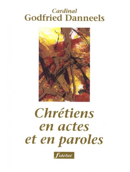 Chrétiens en actes et en paroles