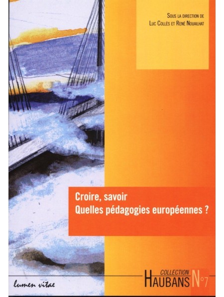 Croire, savoir : quelles pédagogies européennes ?