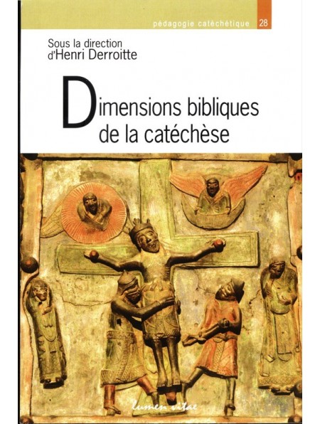 Dimensions bibliques de la catéchèse. Du texte biblique à la Parole de Dieu