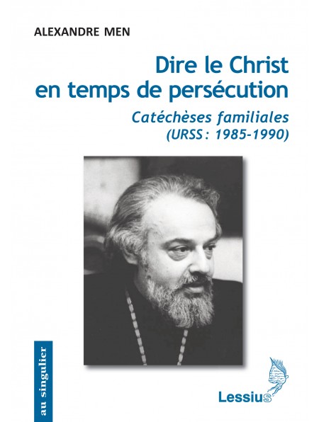 Dire le Christ en temps de persécution