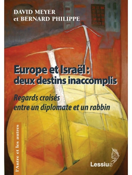 Europe et Israël : deux destins inaccomplis