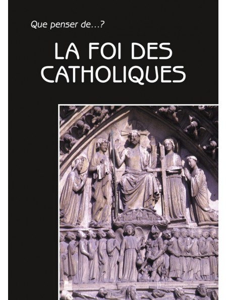 La foi des catholiques