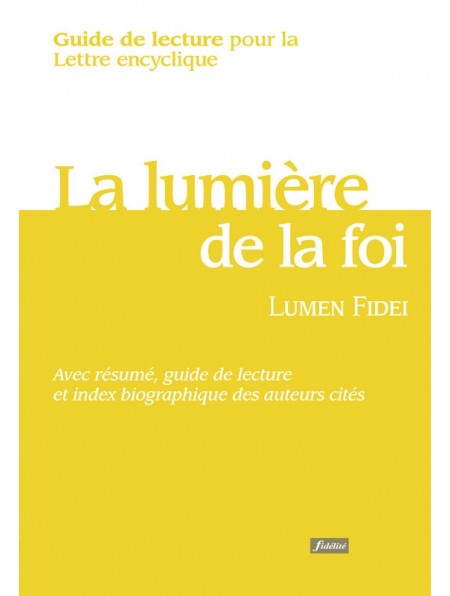 Guide de lecture pour la lettre encyclique Lumen fidei