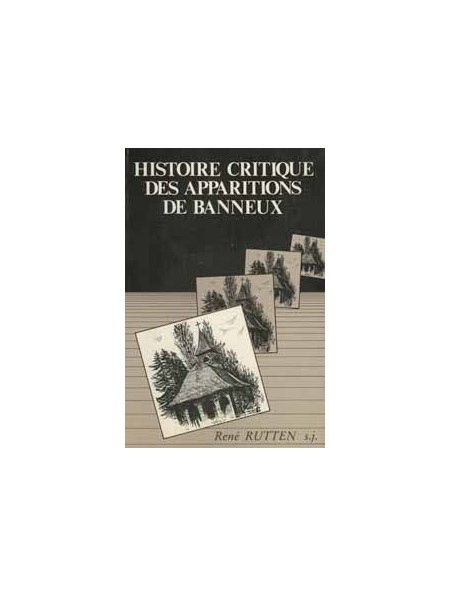 Histoire critique et apparitions de Banneux