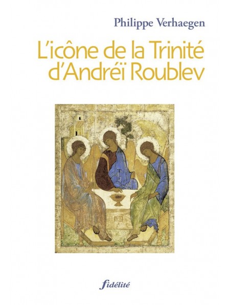 Icône de la Trinité d'Andréï Roublev (L')
