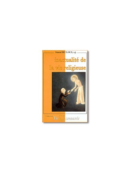 Inactualité de la vie religieuse