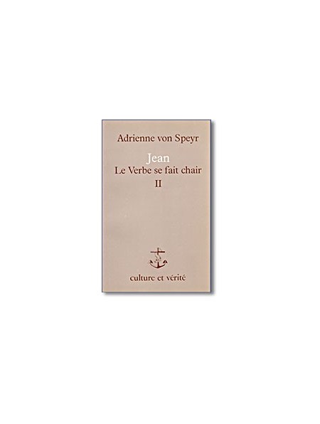 Jean. Le Verbe se fait chair
