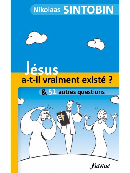 Jésus a-t-il vraiment existé ?