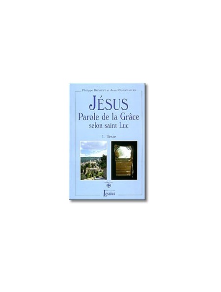 Jésus Parole de la Grâce selon saint Luc (2 vol.)