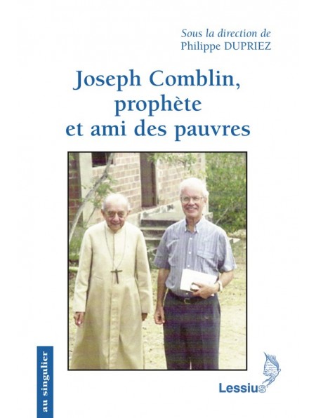 Joseph Comblin. Prophète et ami des pauvres