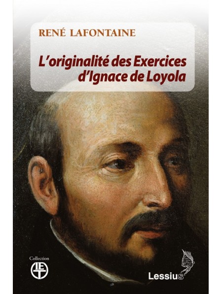 L'originalité des Exercices spirituels d'Ignace de Loyola