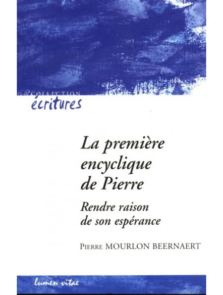 La première encyclique de Pierre. Rendre raison de son espérance