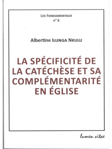 La spécificité de la catéchèse et sa complémentarité en Église