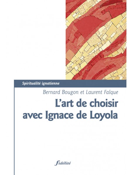 L’art de choisir avec Ignace de Loyola