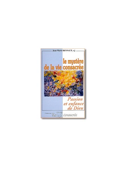 Le mystère de la vie consacrée