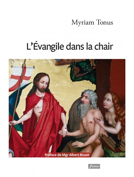 L’Évangile dans la chair