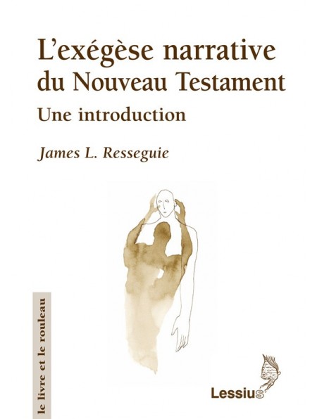 L’exégèse narrative du Nouveau Testament