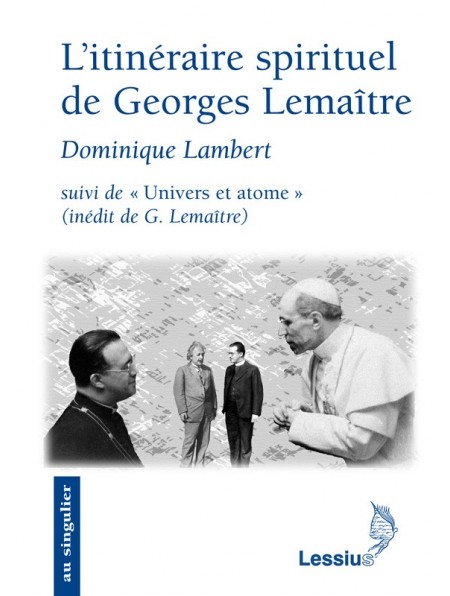 L’itinéraire spirituel de Georges Lemaître