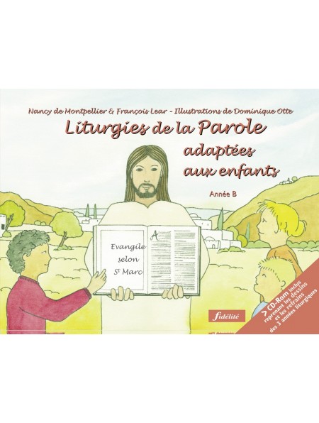 Liturgies de la Parole adaptées aux enfants. Année B