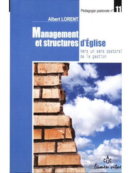 Management et structures d’Église. Vers un sens pastoral de la gestion