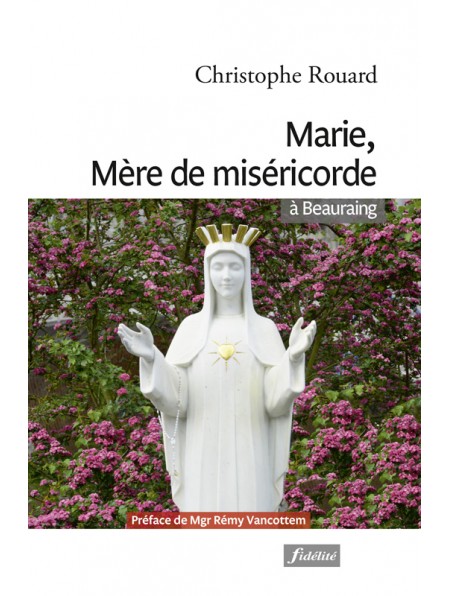 Marie, Mère de miséricorde à Beauraing