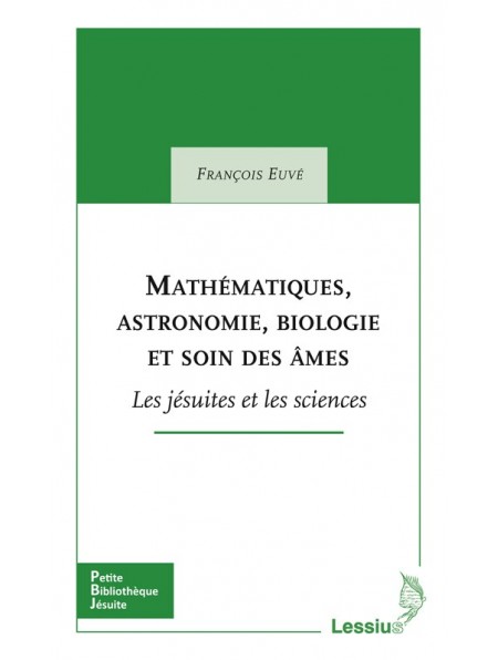 Mathématiques, astronomie, biologie et soin des âmes