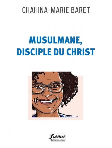 Musulmane,  disciple du Christ