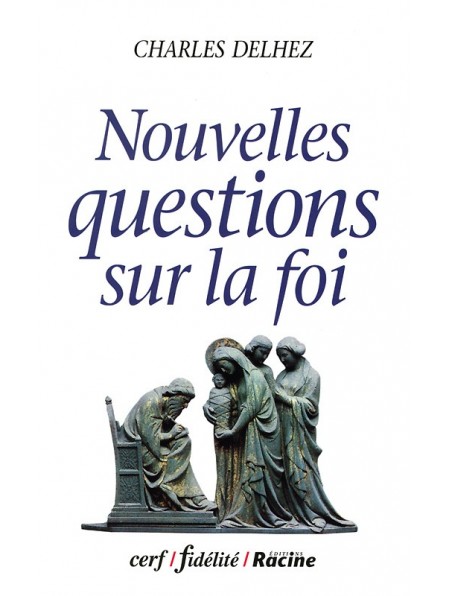 Nouvelles questions sur la foi