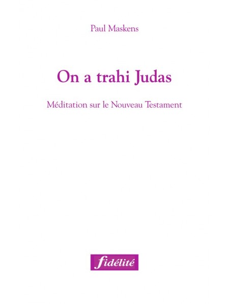 On a trahi Judas