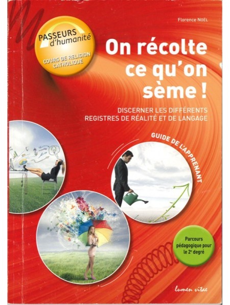 On récolte ce qu'on sème ! Guide de l'apprenant