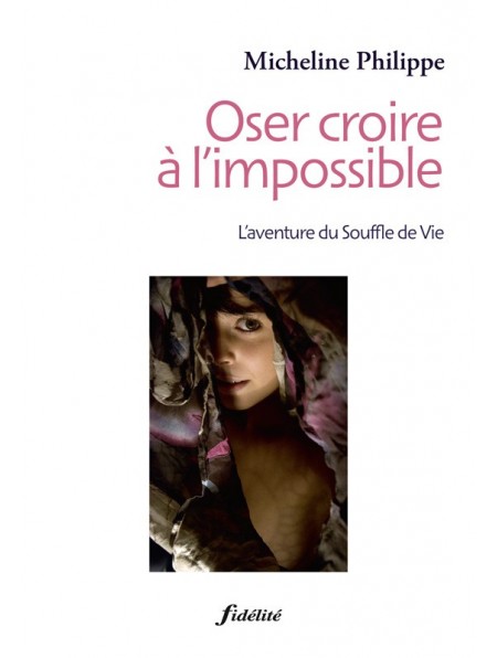 Oser croire à l’impossible