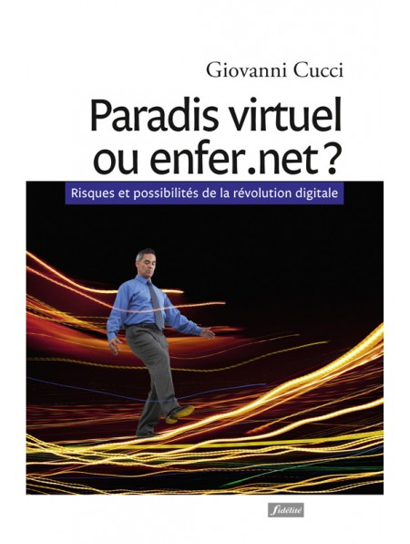Paradis virtuel ou enfer.net