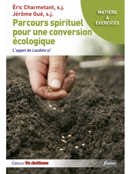 Parcours spirituel pour une conversion écologique