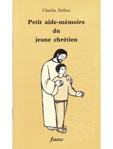 Petit aide-mémoire du jeune chrétien
