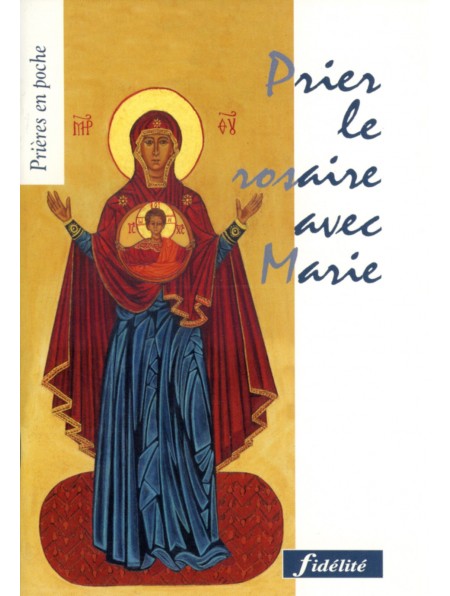 Prier le rosaire avec Marie