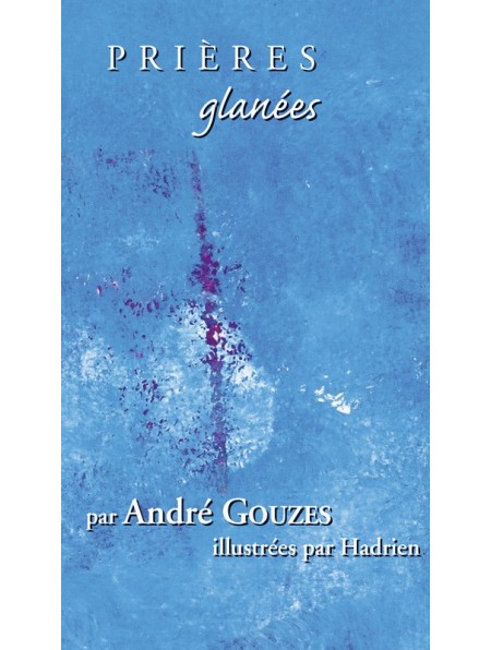 Prières glanées par André Gouzes