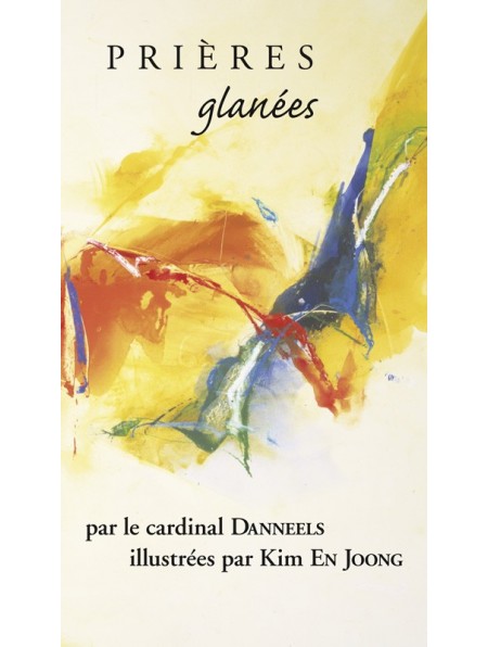 Prières glanées par le cardinal Danneels