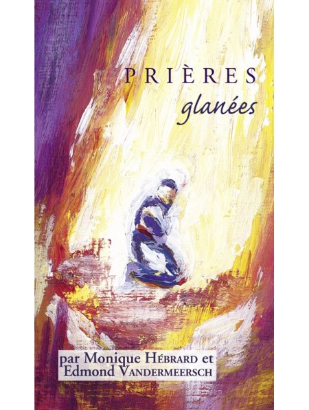 Prières glanées par Monique Hébrard