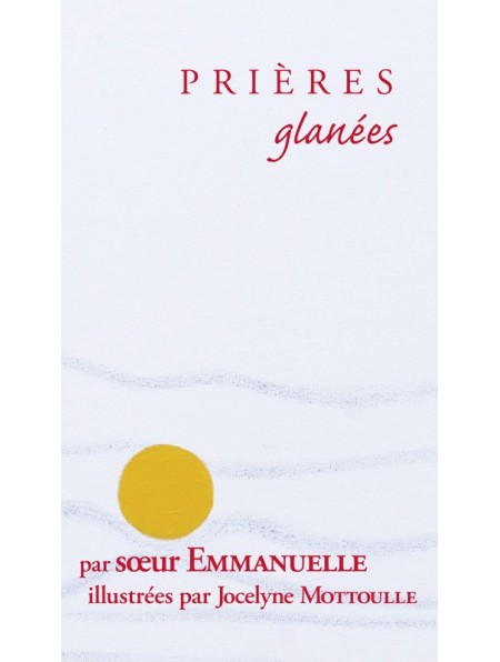 Prières glanées par sœur Emmanuelle