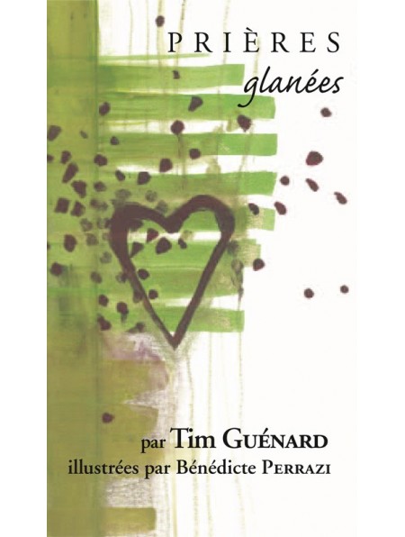 Prières glanées par Tim Guénard
