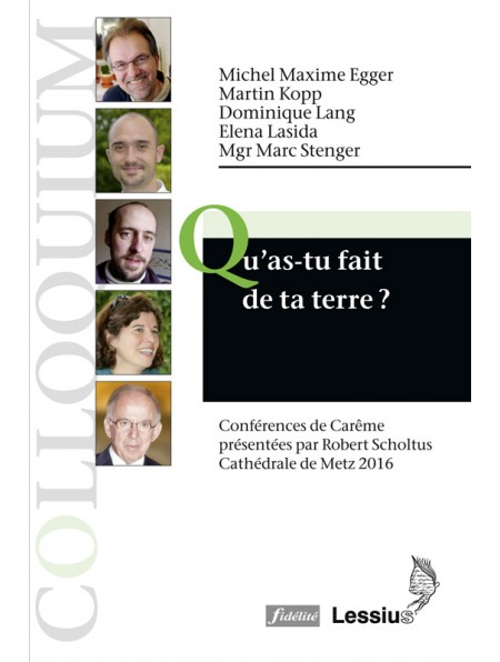 Qu’as-tu fait de ta terre ?