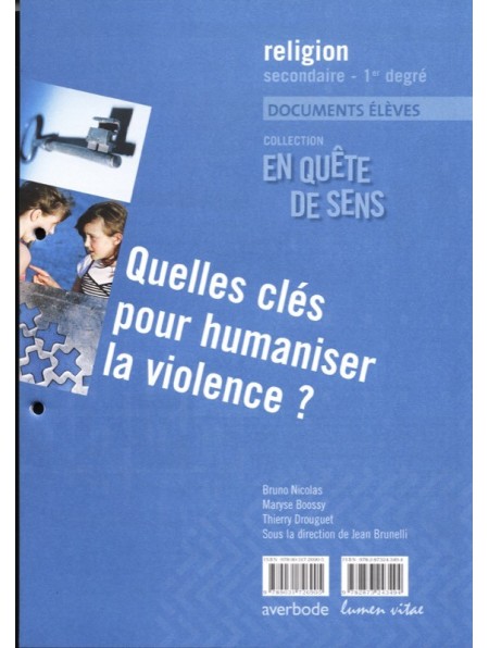Quelles clés pour humaniser la violence ? Documents élèves
