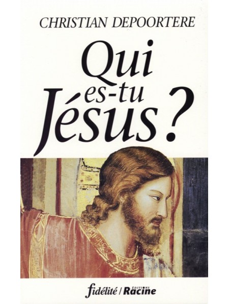 Qui es-tu Jésus ?