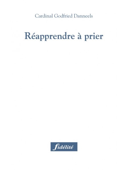 Réapprendre à prier