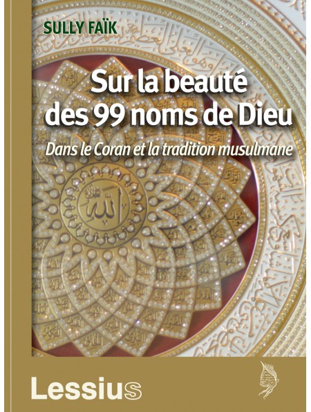 Sur la beauté des 99 noms de Dieu