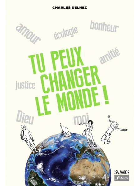 Tu peux changer le monde